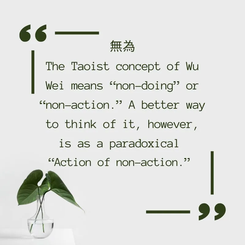 Wu wei means non-action